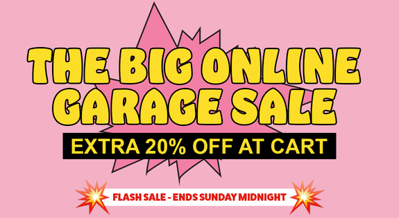 Shop the The Big Online Garage Sale EXTRA 20% OFF AT CART - ENDS SUNDAY MIDNIGHT sale