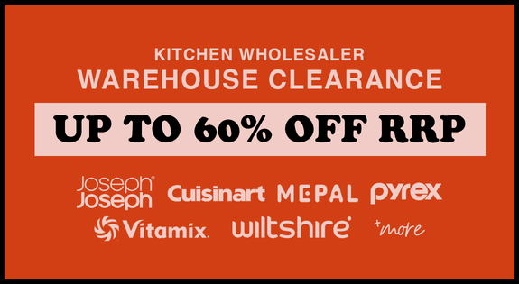 Shop the Kitchen Wholesaler Warehouse Clearance! Up to 60% off RRP! sale