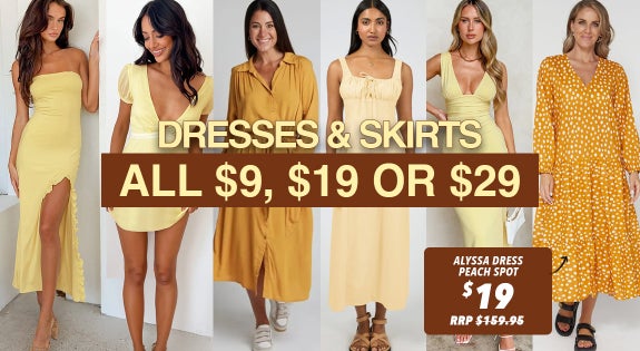 Shop the Dresses and Skirts - ALL $9, $19 or $29 sale