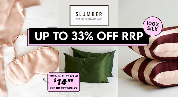 Shop the Slumber 100% Silk up to 30% off RRP! sale