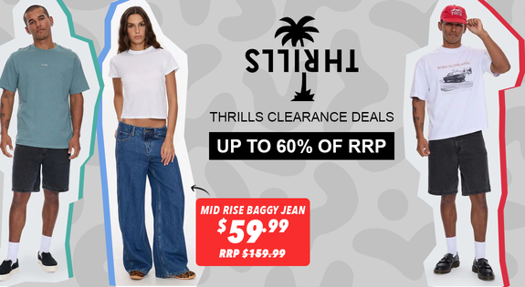 Shop the Thrills Clearance Deals - Up to 60% of RRP sale