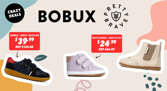 Shop the Bobux and Pretty Brave Crazy deals! sale