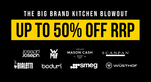 Shop the The Big Brand Kitchen Blowout up to 50% off RRP! sale