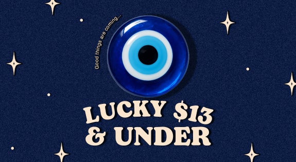 Shop the "Lucky" $13 & Under sale
