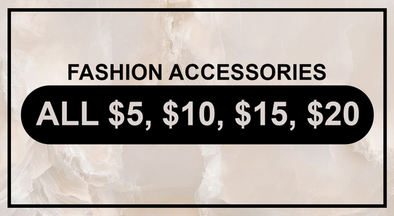 Shop the Fashion Accessories All $5, $10, $15, $20 sale
