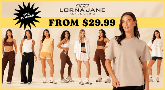 Shop the Lorna Jane For Summer - From $29.99!! sale