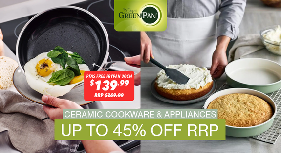 Shop the GreenPan Ceramic Cookware & Appliances! - Up to 45% OFF RRP sale