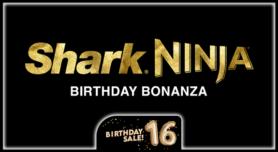 Shop the Shark Ninja Birthday Bonanza! sale