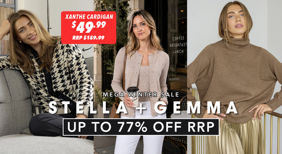 Shop the Stella and Gemma Mega Winter Sale! Up to 77% off RRP sale