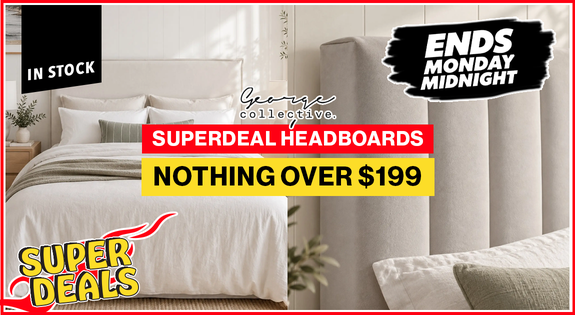 Shop the SUPERDEAL HEADBOARDS NOTHING OVER $199 ENDS MONDAY sale