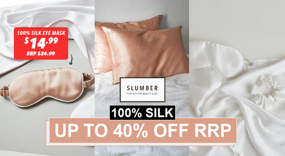 Shop the Slumber 100% Silk up to 40% off RRP! sale