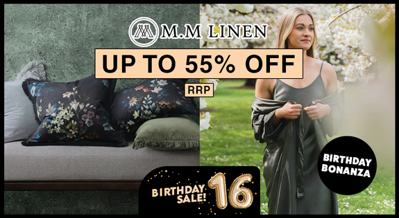 Shop the M.M Linen Birthday Bonanza! Up to 55% off RRP! sale