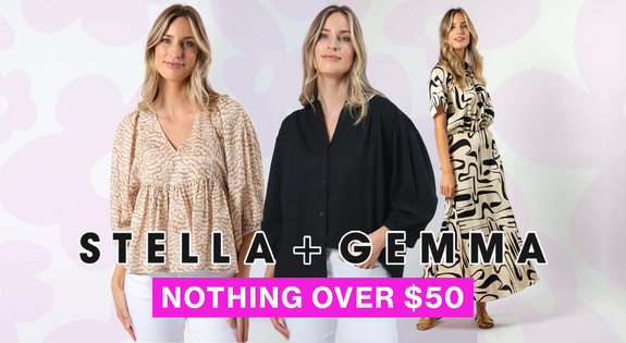Shop the Stella and Gemma Nothing over $50! sale