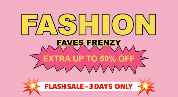 Shop the Fashion Faves Frenzy Extra up to 50% Off! sale