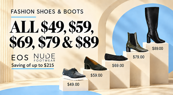 Shop the Fashion Shoes & Boots - All $49, $59, $69, $79 & $89 sale