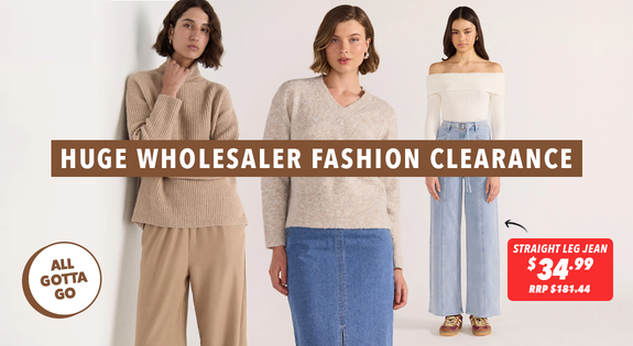 Shop the Huge Wholesaler Fashion Clearance - ALL GOTTA GO! sale