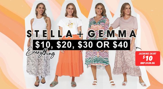 Shop the Stella and Gemma Everything $10, $20, $30 or $40 sale