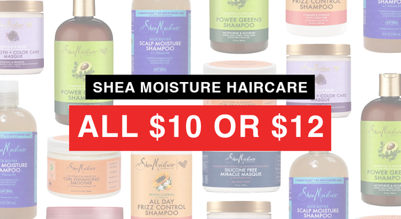 Shop the Shea Moisture Haircare - All $10 or $12 sale