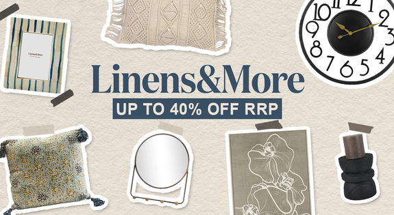 Shop the Linens & More Home Decor - Up to 40% off RRP! sale