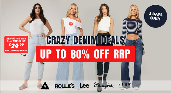 Shop the Crazy Denim Prices - 3 Days Only - Up to 80% Off RRP sale