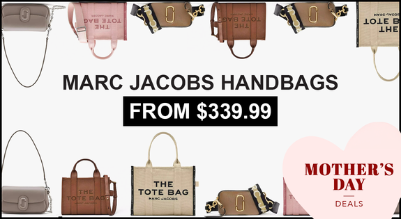 Shop the Marc Jacobs Mothers Day Edit - From $339.99 sale