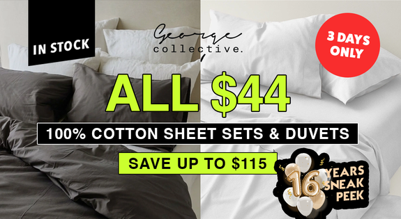 Shop the ALL $44 100% Cotton sheet sets and Duvets - NOW INSTOCK 3 days only sale