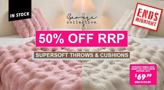 Shop the ENDS MIDNIGHT TONIGHT! Supersoft Throws & Cushions 50% OFF RRP! sale
