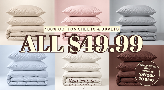Shop the 100% Cotton Sheets & Duvets ALL $49.99!!! sale