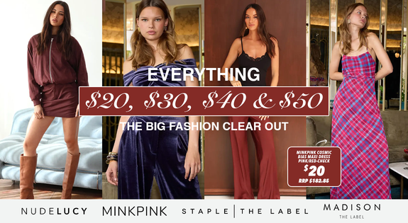 Shop the The Big Fashion Clear Out! Everything $20, $30, $40 & $50! sale