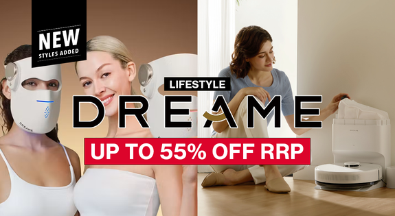 Shop the Dreame Lifestyle - Up to 55% off RRP! sale