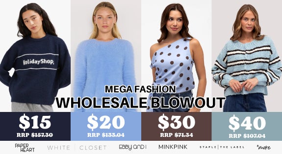 Shop the Mega Fashion Wholesale Blowout - Everything $15, $20, $30 & $40! sale