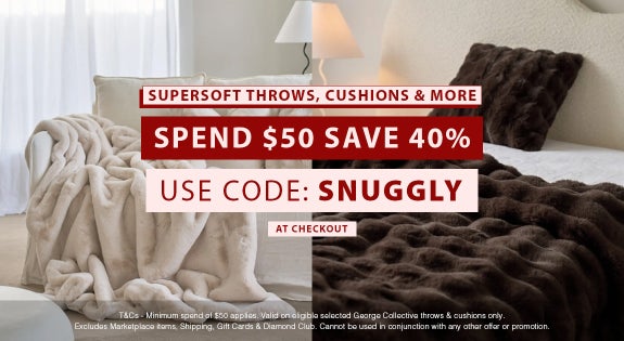 Shop the SUPERSOFT THROWS, Cushions & More Spend $50 SAVE 40%! sale